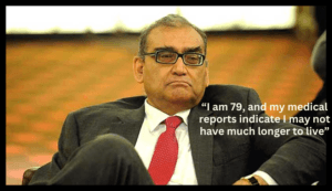 Justice Katju Deathbed