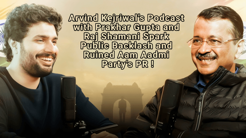 Arvind Kejriwal’s Podcast