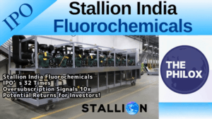 Stallion India Fluorochemicals IPO’s 32 Times