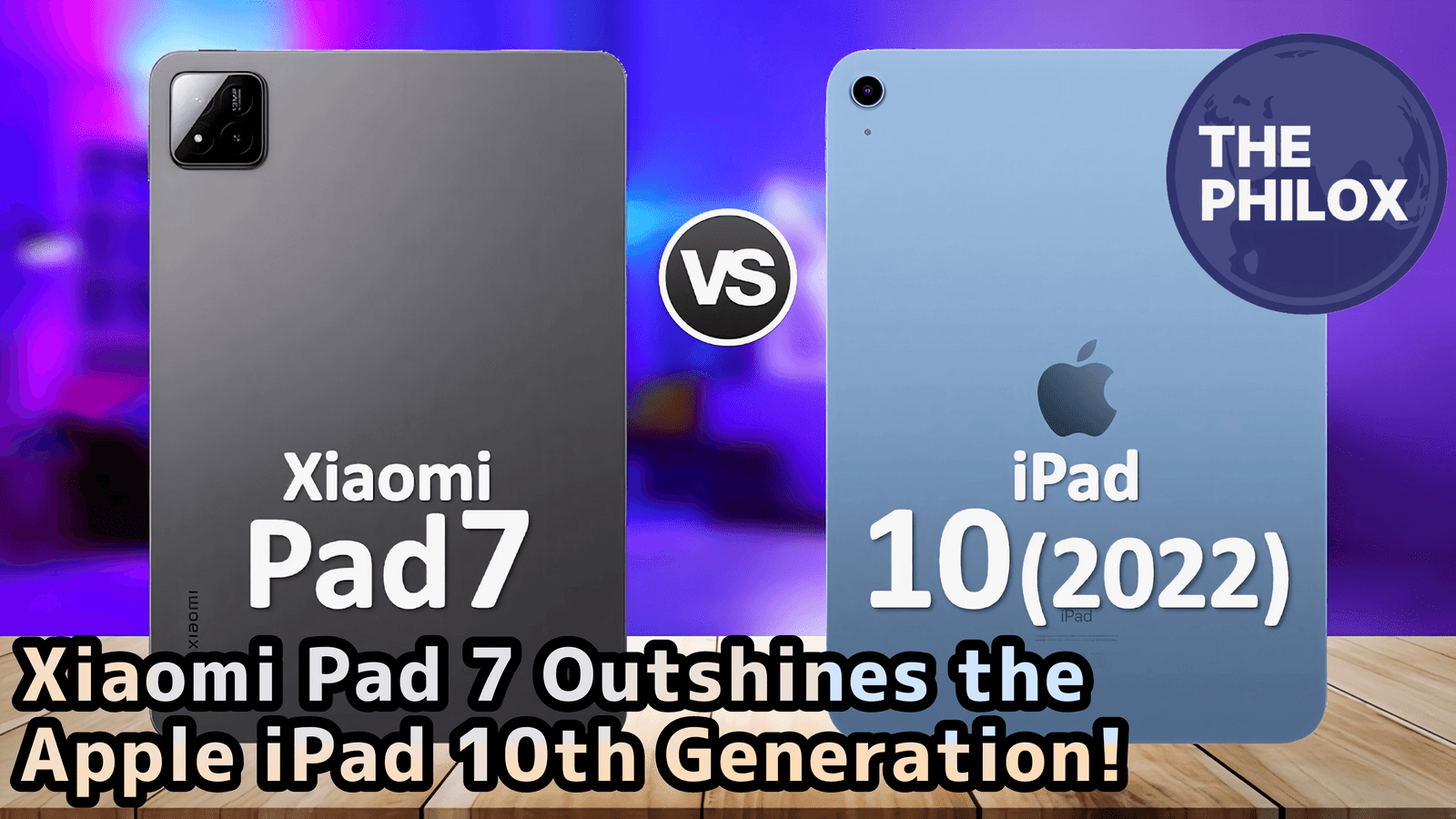 Xiaomi Pad 7 Outshines the Apple iPad 10th Generation in Terms of Features