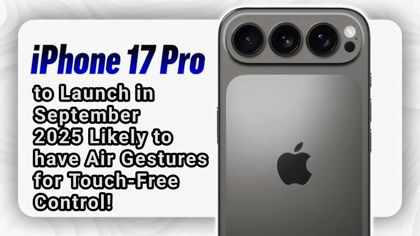 iPhone 17 to Launch in September 2025
