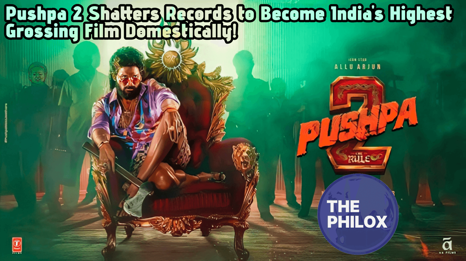 Pushpa 2 Shatters Records to Become India's Highest Grossing Film Domestically