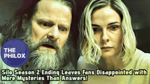 Silo Season 2 Ending Leaves Fans Disappointed with More Mysteries Than Answers