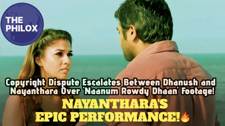 Copyright Dispute Escalates Between Dhanush and Nayanthara Over 'Naanum Rowdy Dhaan' Footage