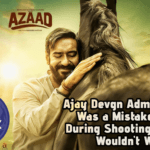 Ajay Devgn Admits Azaad Was a Mistake