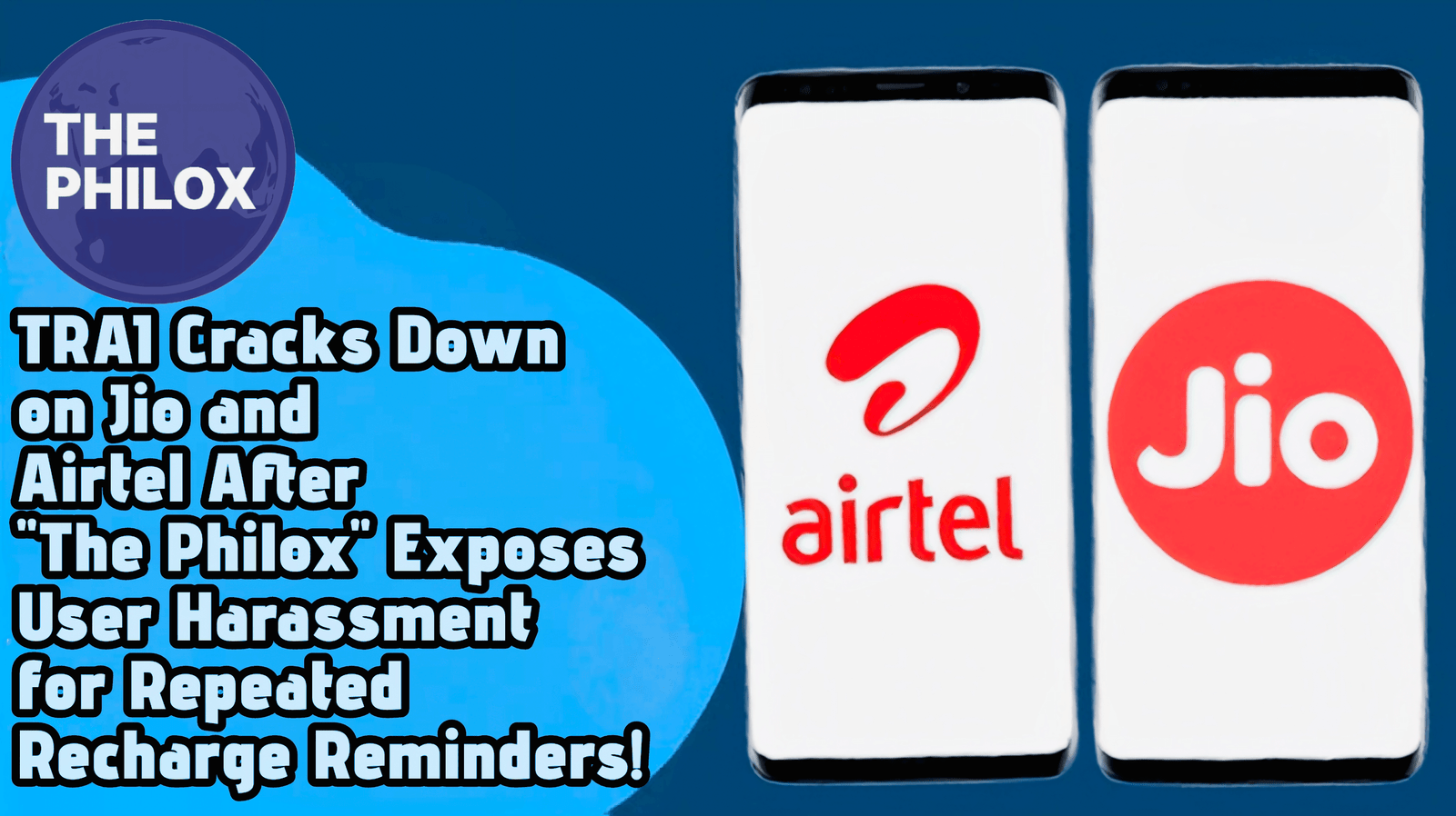 TRAI Cracks Down on Jio and Airtel After "The Philox" Exposes