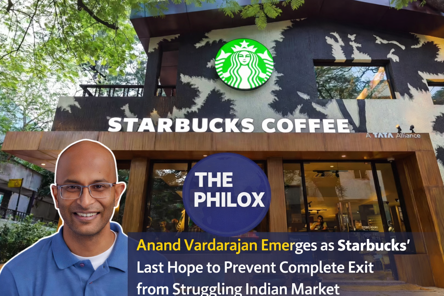 Anand Vardarajan Emerges as Starbucks' Last Hope to Prevent Complete Exit from Struggling Indian Market