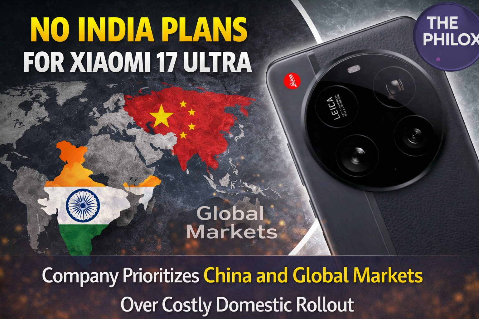 No India Plans for Xiaomi 17 Ultra as Company Prioritizes China and Global Markets Over Costly Domestic Rollout